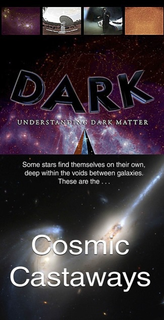**Double Feature** Dark and Cosmic Castaways