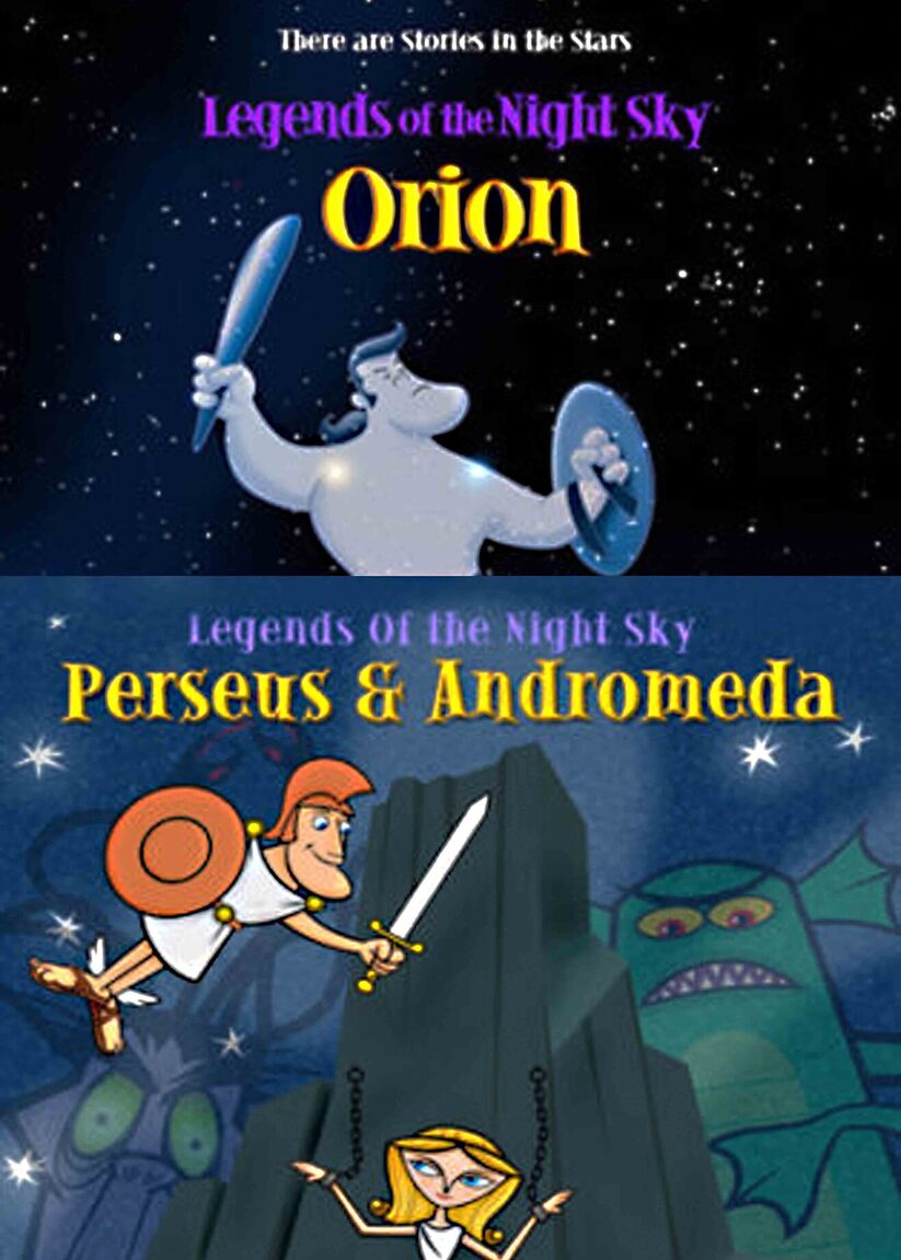 Legends of the Night Sky: Orion / Perseus & Andromeda